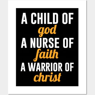 A Child Of God A Nurse Of Faith A Warrior Of Christ Posters and Art